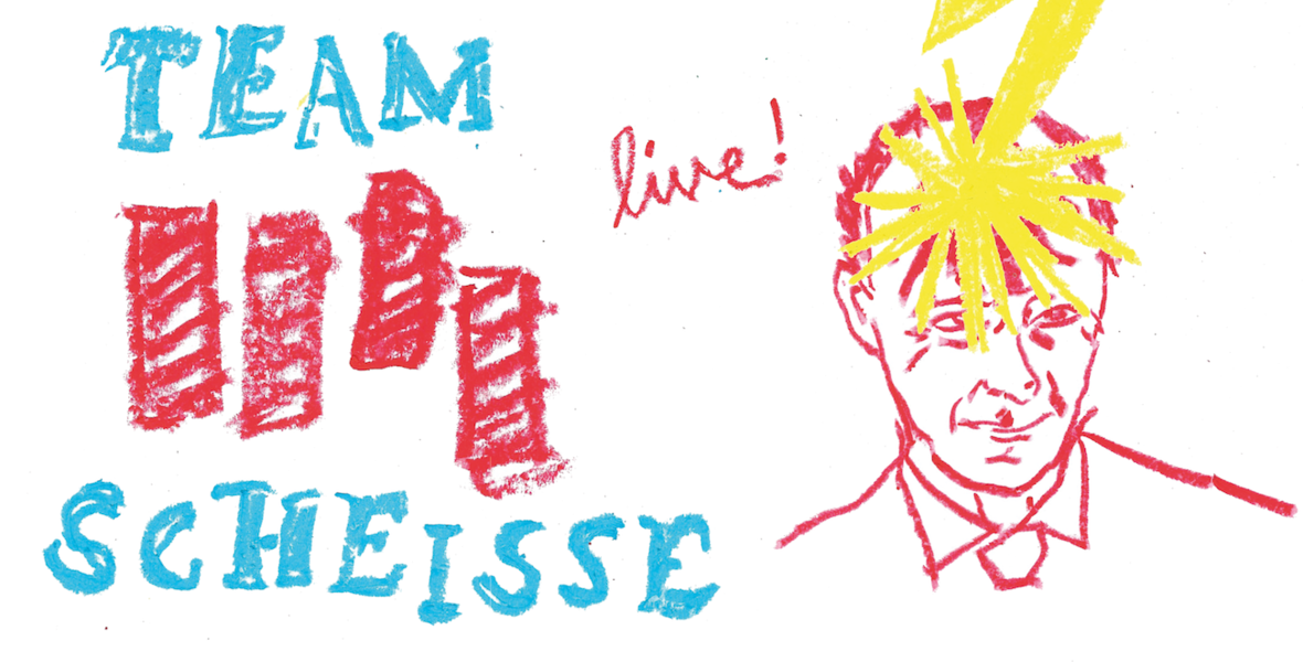 Tickets TEAM SCHEIßE, in Dresden