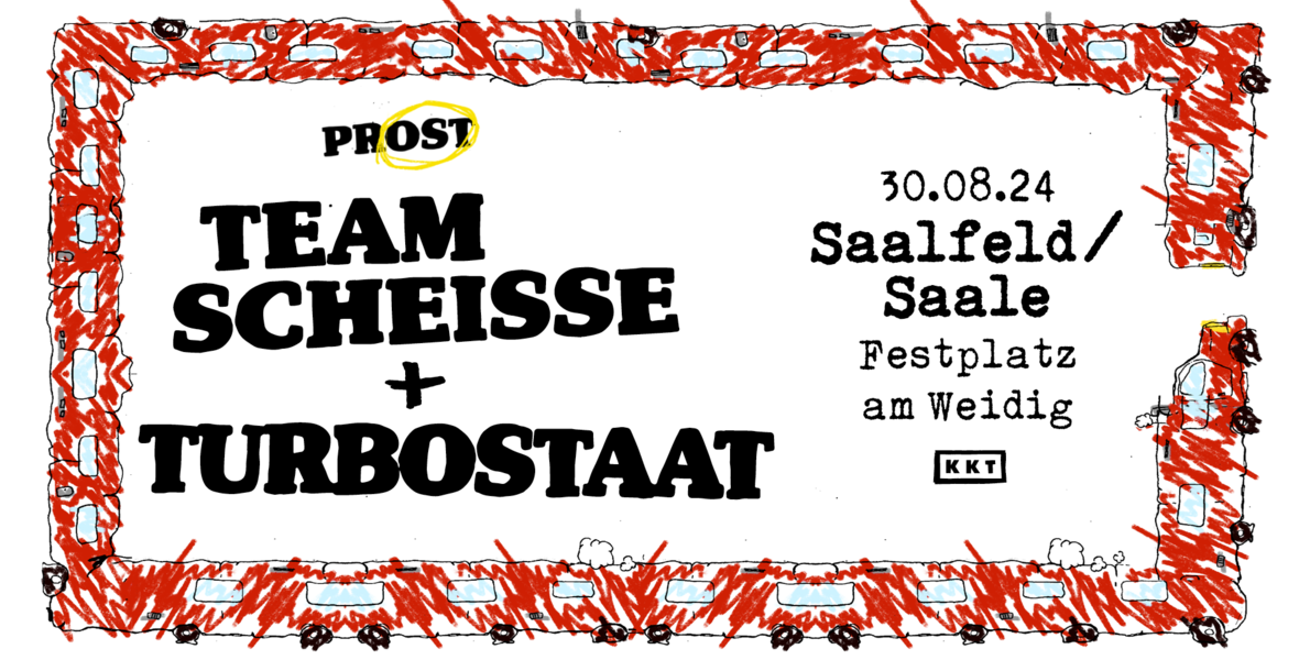 Tickets TEAM SCHEISSE /w Turbostaat, PROST Tour 2024 in Saalfeld/Saale